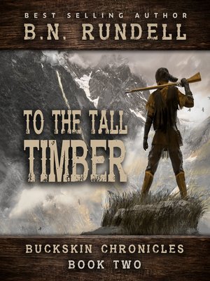 cover image of To the Tall Timber (Buckskin Chronicles Book 2)